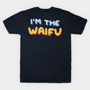 I'm the Waifu / If Found, Please Return to the Waifu (Couple Shirt) Version 1 T-Shirt